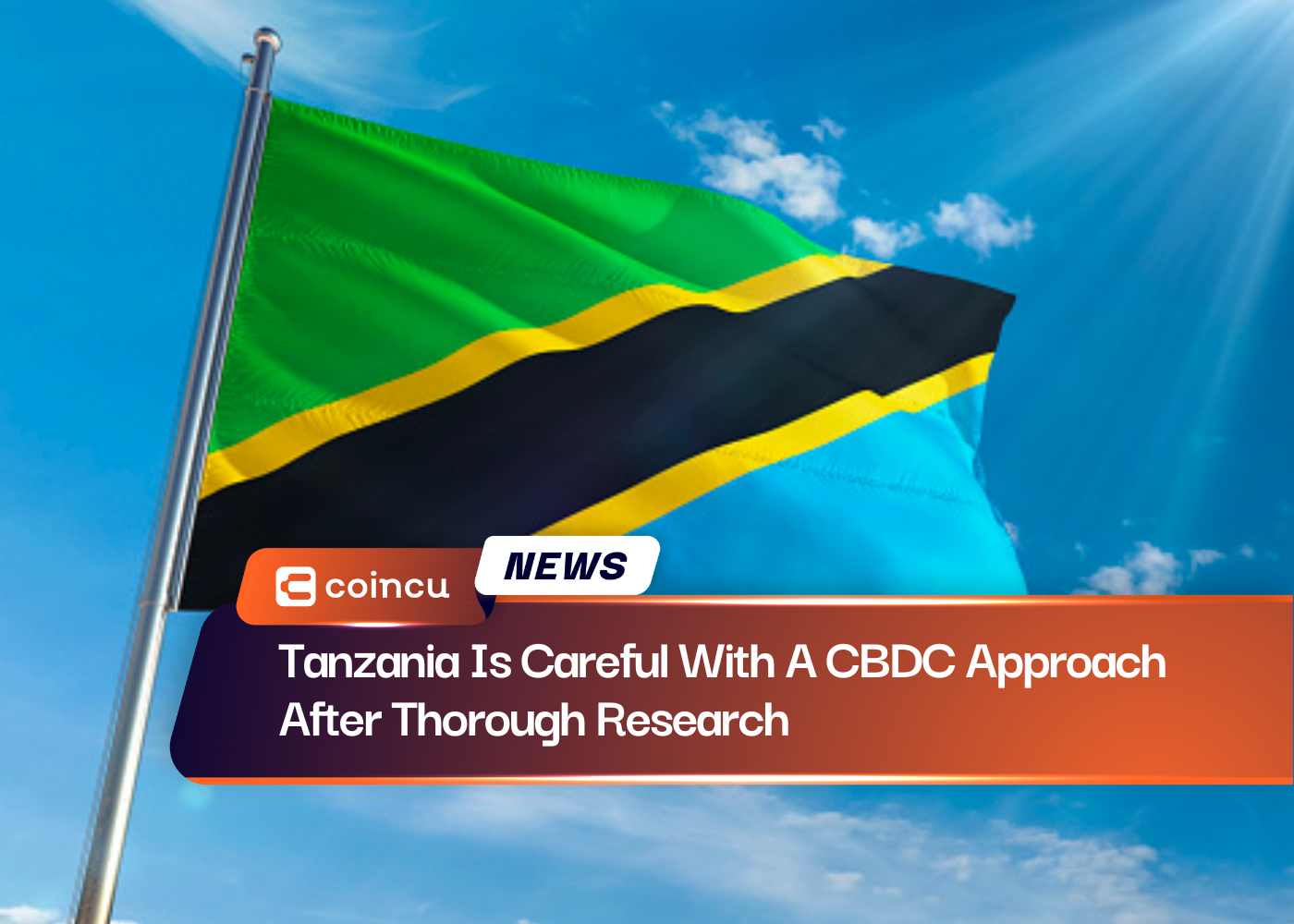 Tanzania Is Careful With A CBDC Approach After Thorough Research