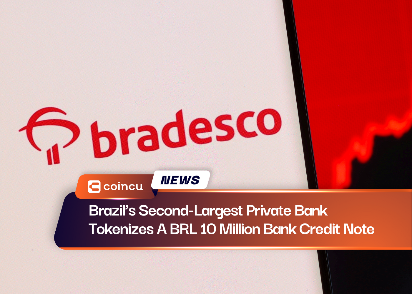 Brazil’s Second-Largest Private Bank Tokenizes A BRL 10 Million Bank Credit Note