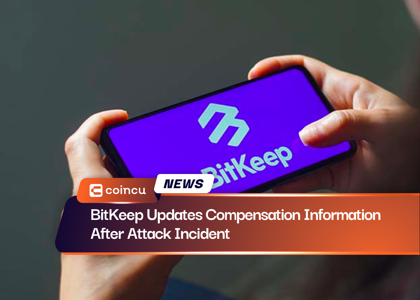 BitKeep Updates Compensation Information After Attack Incident