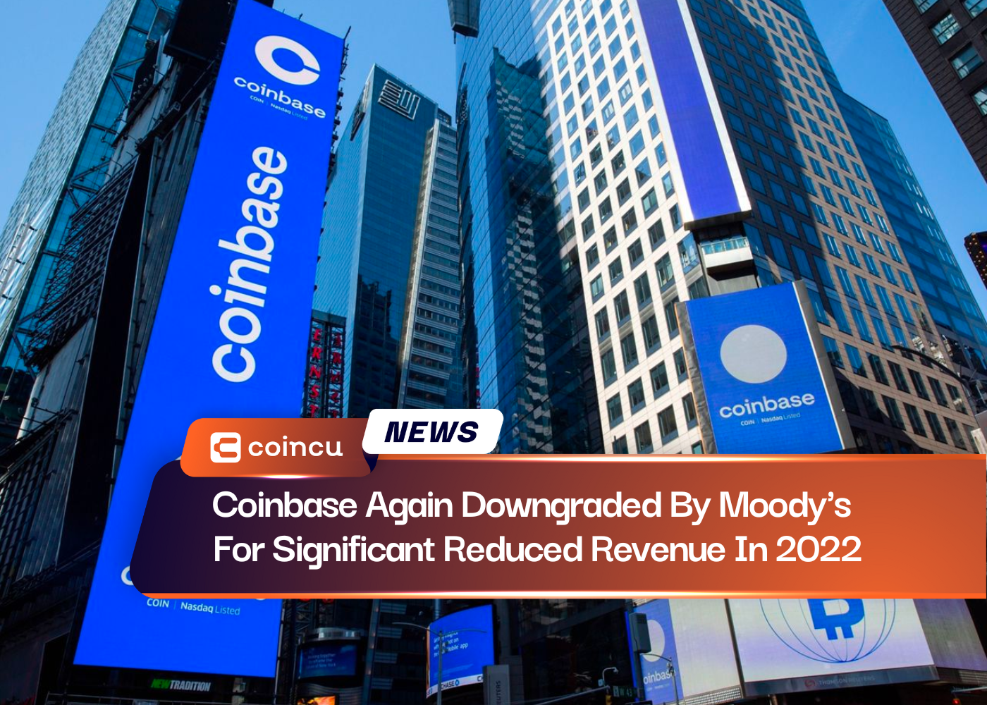 Coinbase Again Downgraded By Moody's For Significant Reduced Revenue In 2022