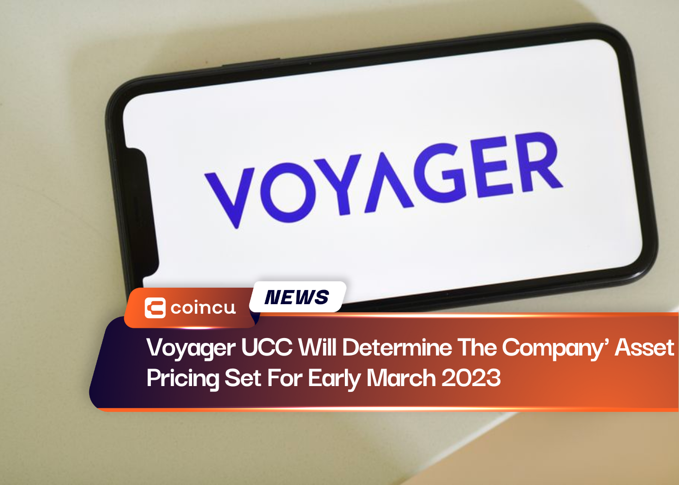 Voyager UCC Will Determine The Company' Asset Pricing Set For Early March 2023