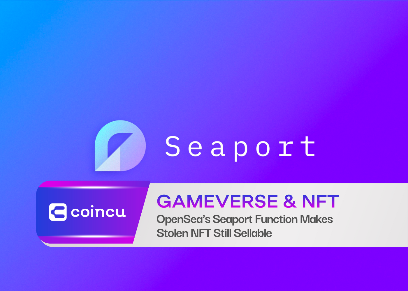 OpenSea's Seaport Function Makes Stolen NFT Still Sellable