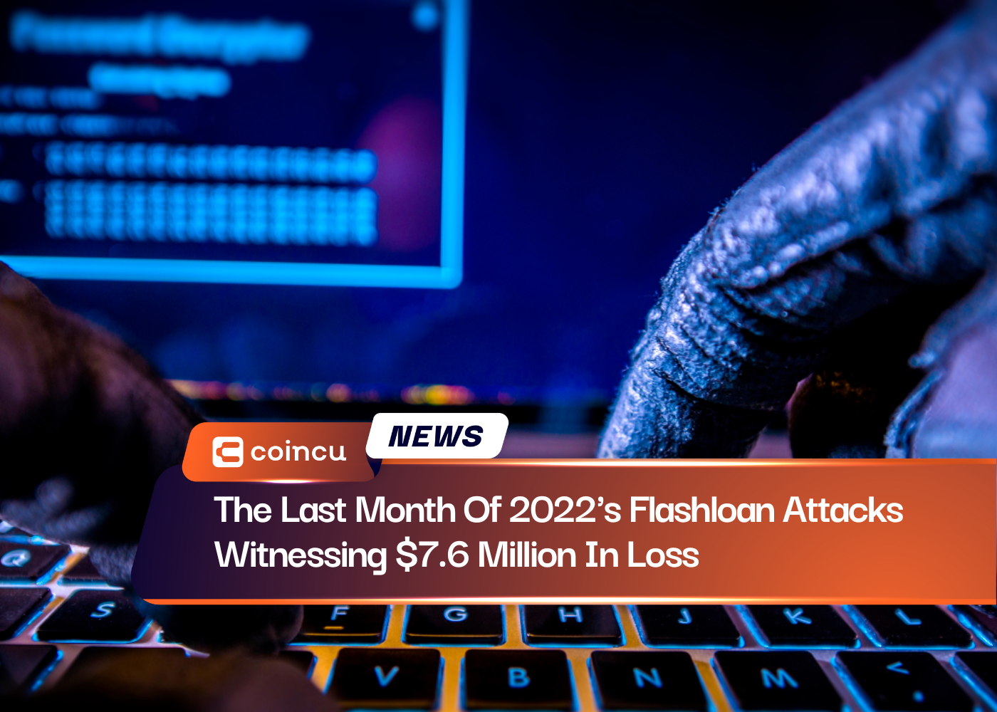 The Last Month Of 2022's Flashloan Attacks Witnessing $7.6 Million In Loss