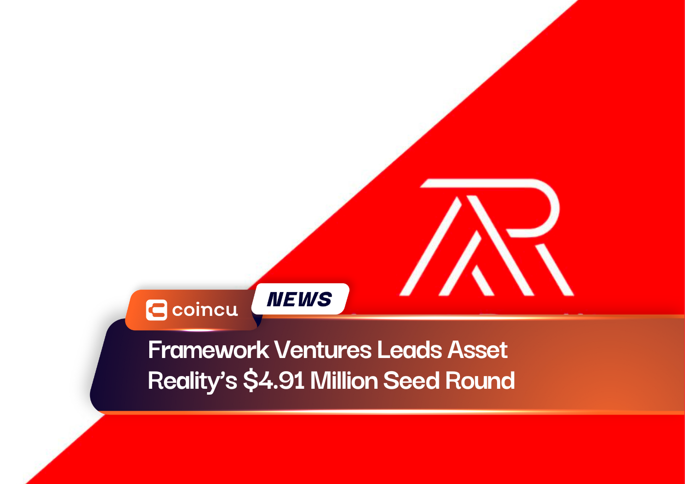 Framework Ventures Leads Asset Reality’s $4.91 Million Seed Round