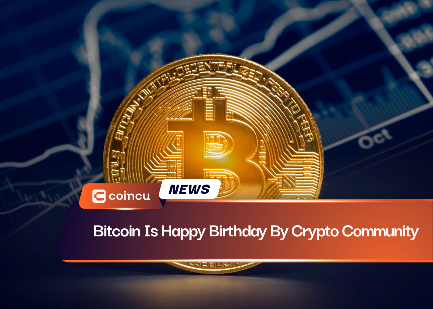 Bitcoin Is Happy Birthday By Crypto Community