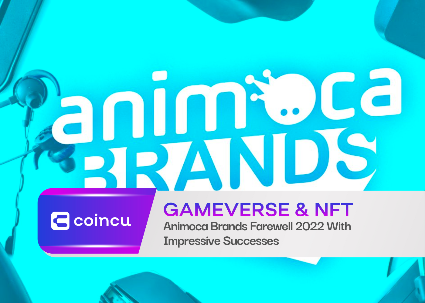 Animoca 브랜드, 인상적인 성공을 거둔 2022년 작별 인사