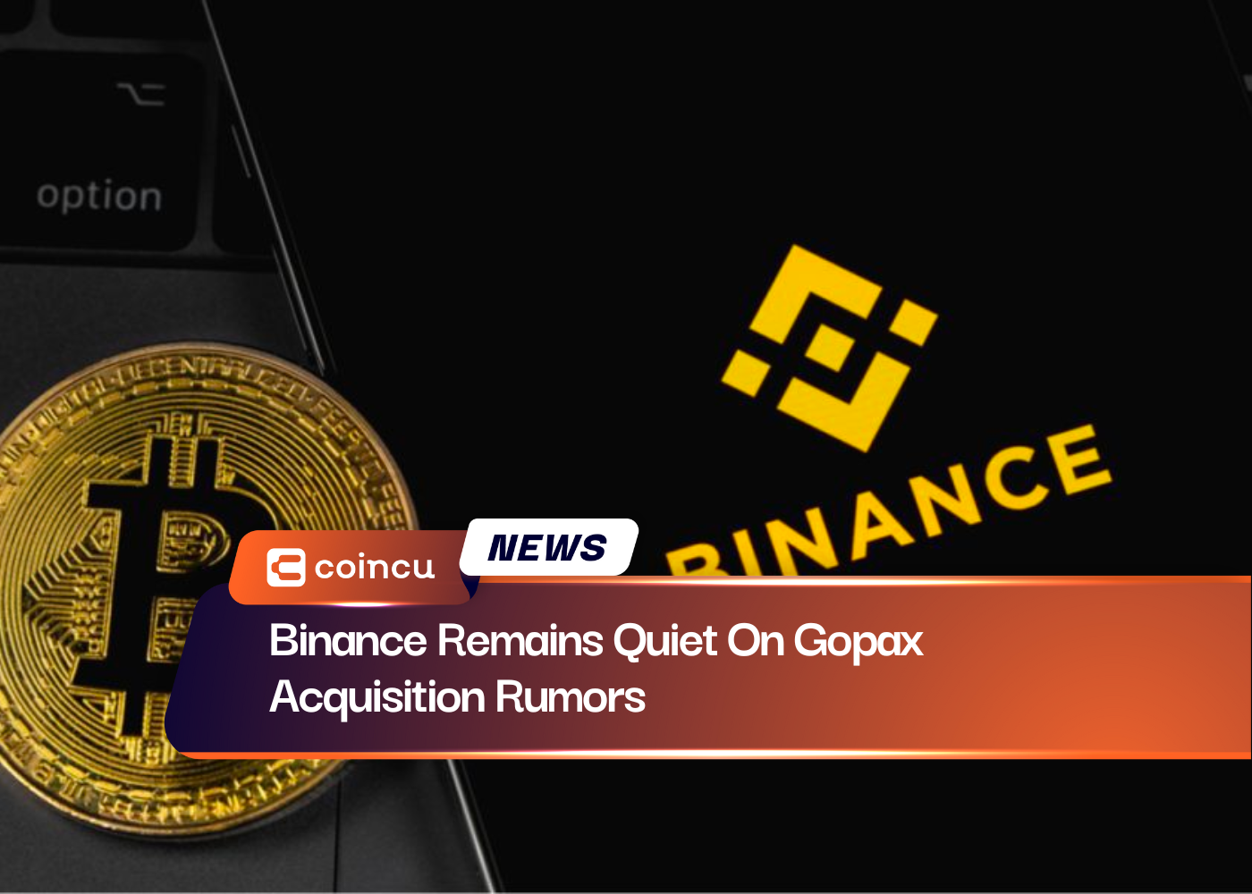 Binance Remains Quiet On Gopax Acquisition Rumors