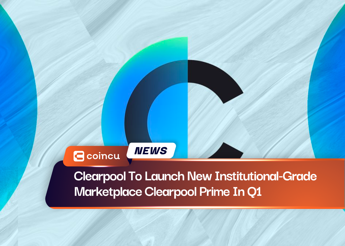 Clearpool To Launch New Institutional-Grade Marketplace Clearpool Prime In Q1