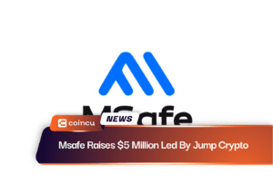 Msafe Raises $5 Million Led By. Jump Crypto
