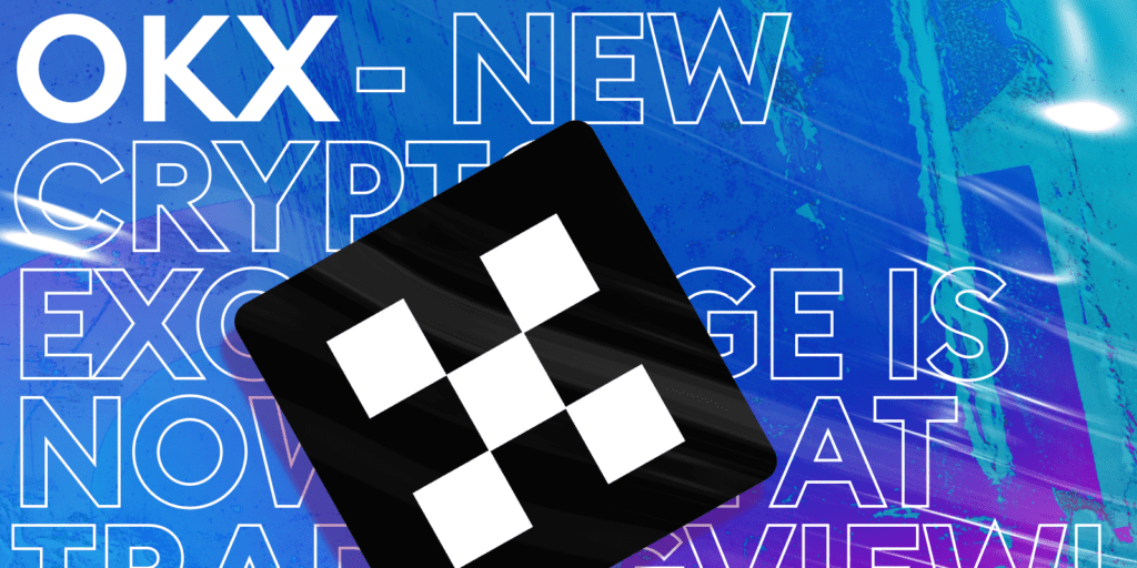 OKX Review: Really Outstanding Cryptocurrency Exchange
