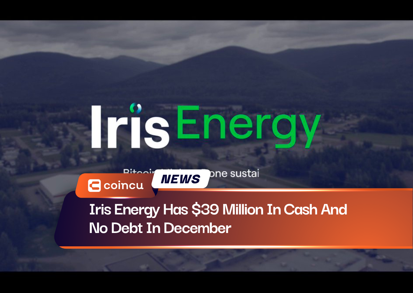 Iris Energy Has $39 Million In Cash And No Debt In December