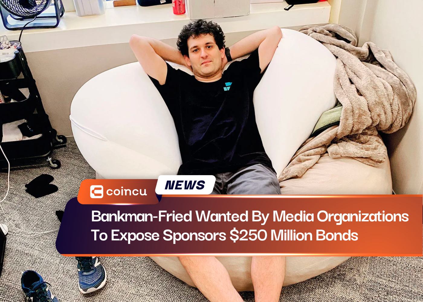 Bankman-Fried Wanted By Media Organizations To Expose Sponsors $250 Million Bonds