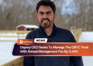 Osprey CEO Seeks To Manage The GBTC Trust With Annual Management Fee By 0.49%