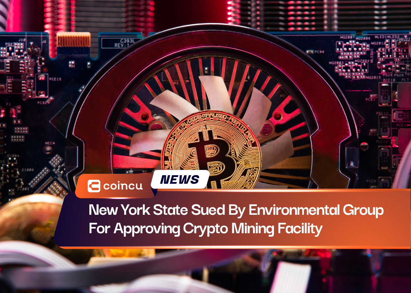 New York State Sued By Environmental Group For Approving Crypto Mining Facility