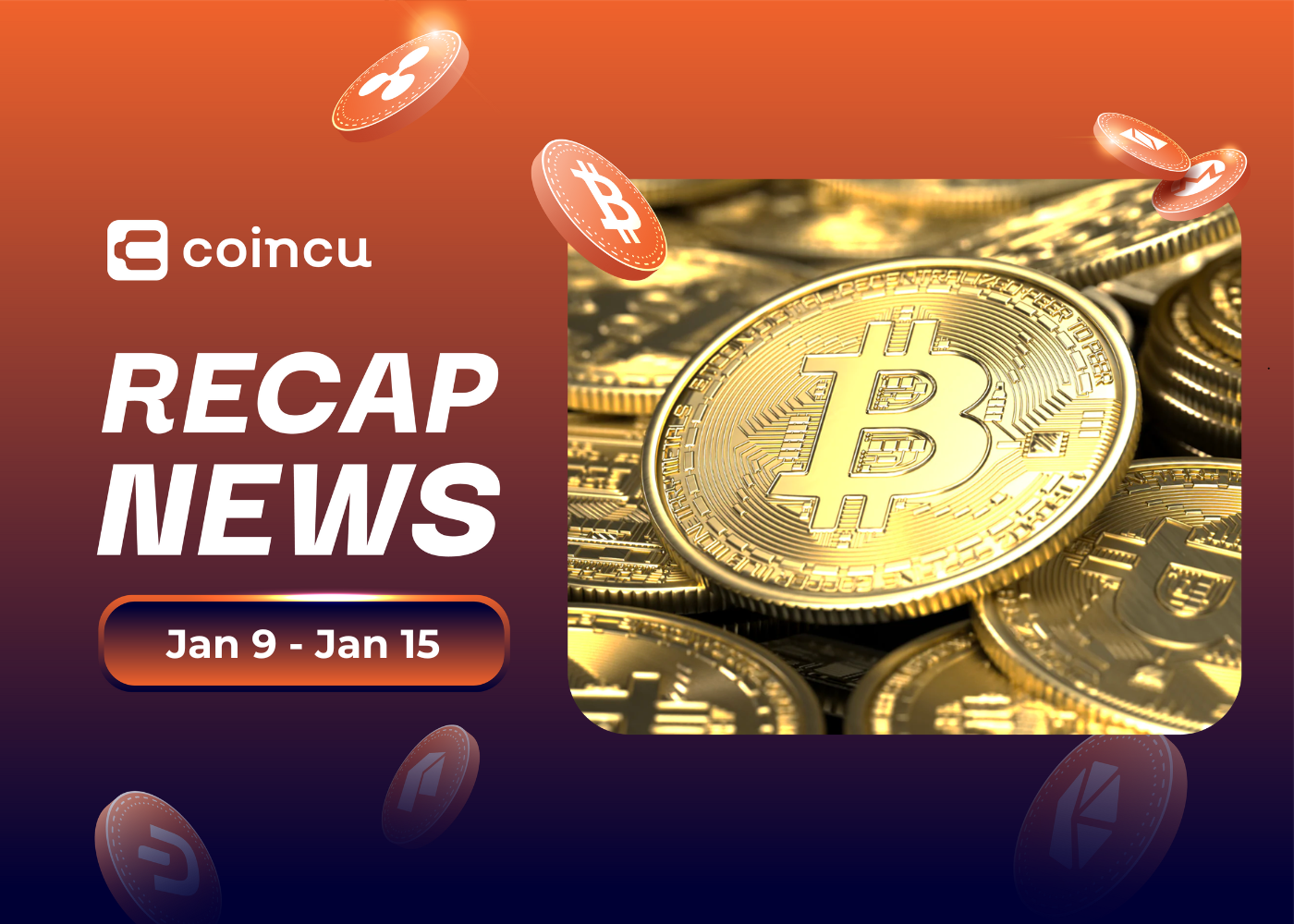 Weekly Top Crypto News (Jan 9 - Jan 15)