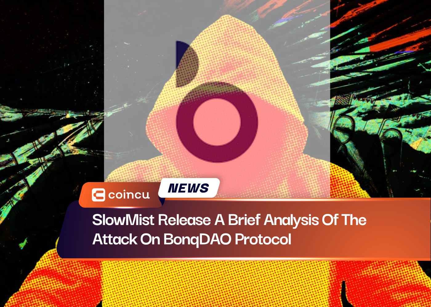 SlowMist Release A Brief Analysis Of The Attack On BonqDAO Protocol