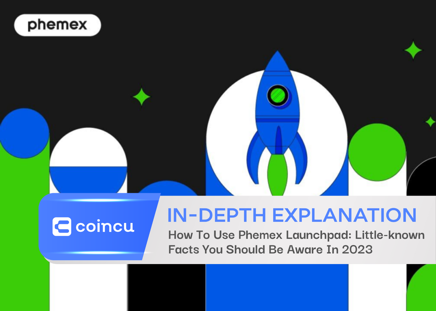 How To Use Phemex Launchpad: Little-known Facts You Should Be Aware In 2023