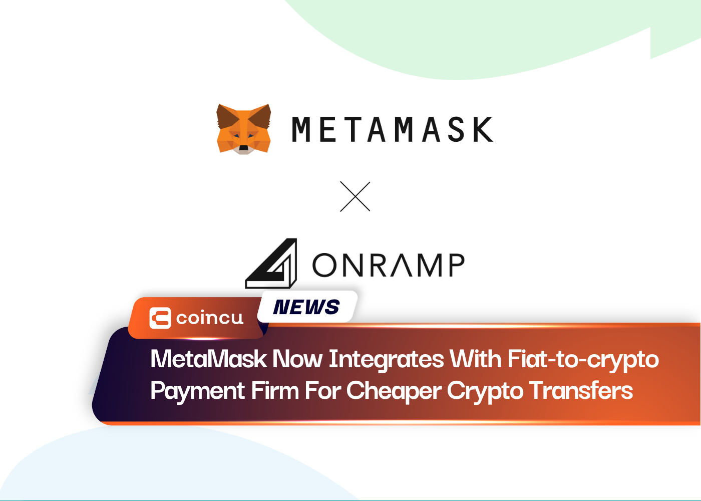 يتكامل MetaMask الآن مع شركة الدفع من العملات الورقية إلى العملات المشفرة لإجراء عمليات نقل تشفير أرخص