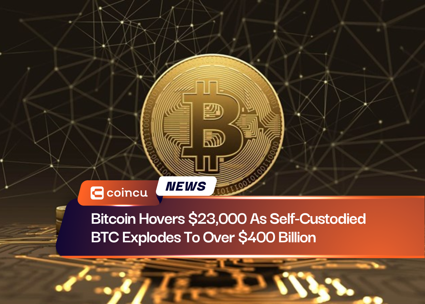 Bitcoin Hovers $23,000 As Self-Custodied BTC Explodes To Over $400 Billion