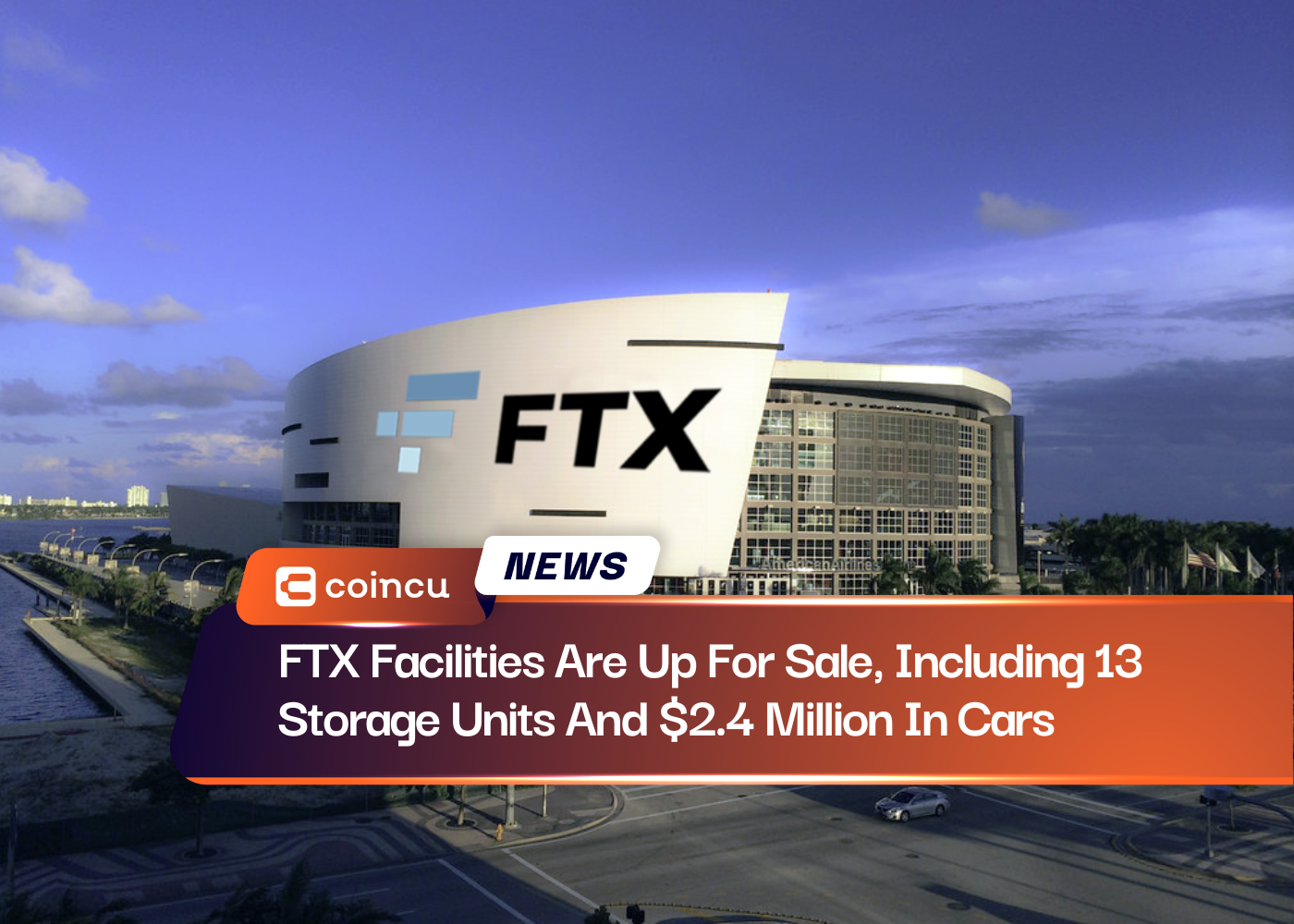 FTX Facilities Are Up For Sale, Including 13 Storage Units And $2.4 Million In Cars