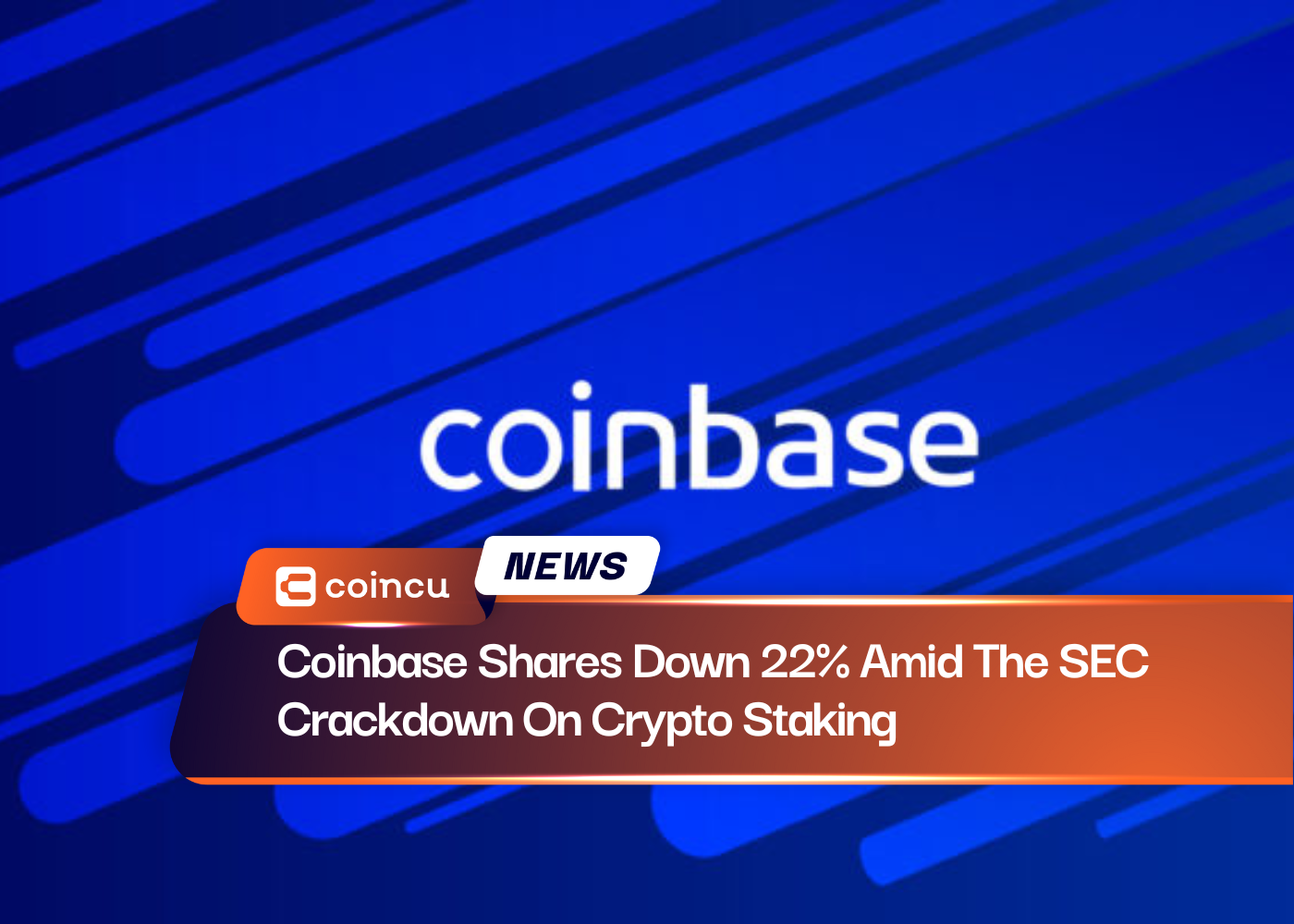 Coinbase Shares Down 22% Amid The SEC Crackdown On Crypto Staking