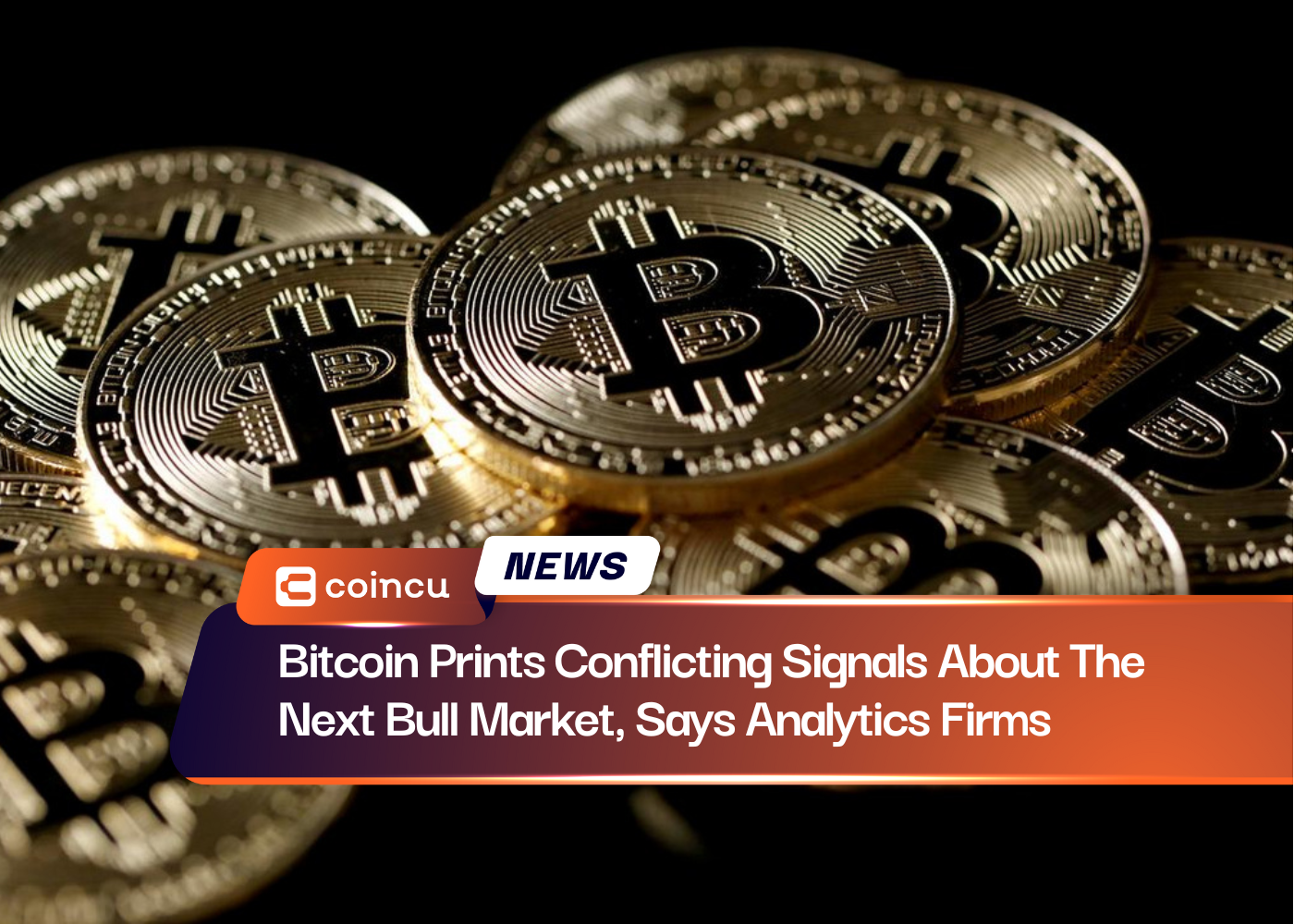 Bitcoin Prints Conflicting Signals About The Next Bull Market, Says Analytics Firms