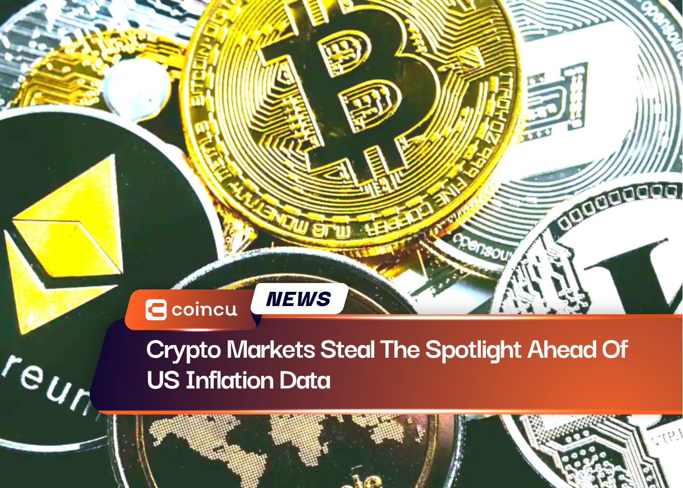 Crypto Markets Steal The Spotlight Ahead Of US Inflation Data