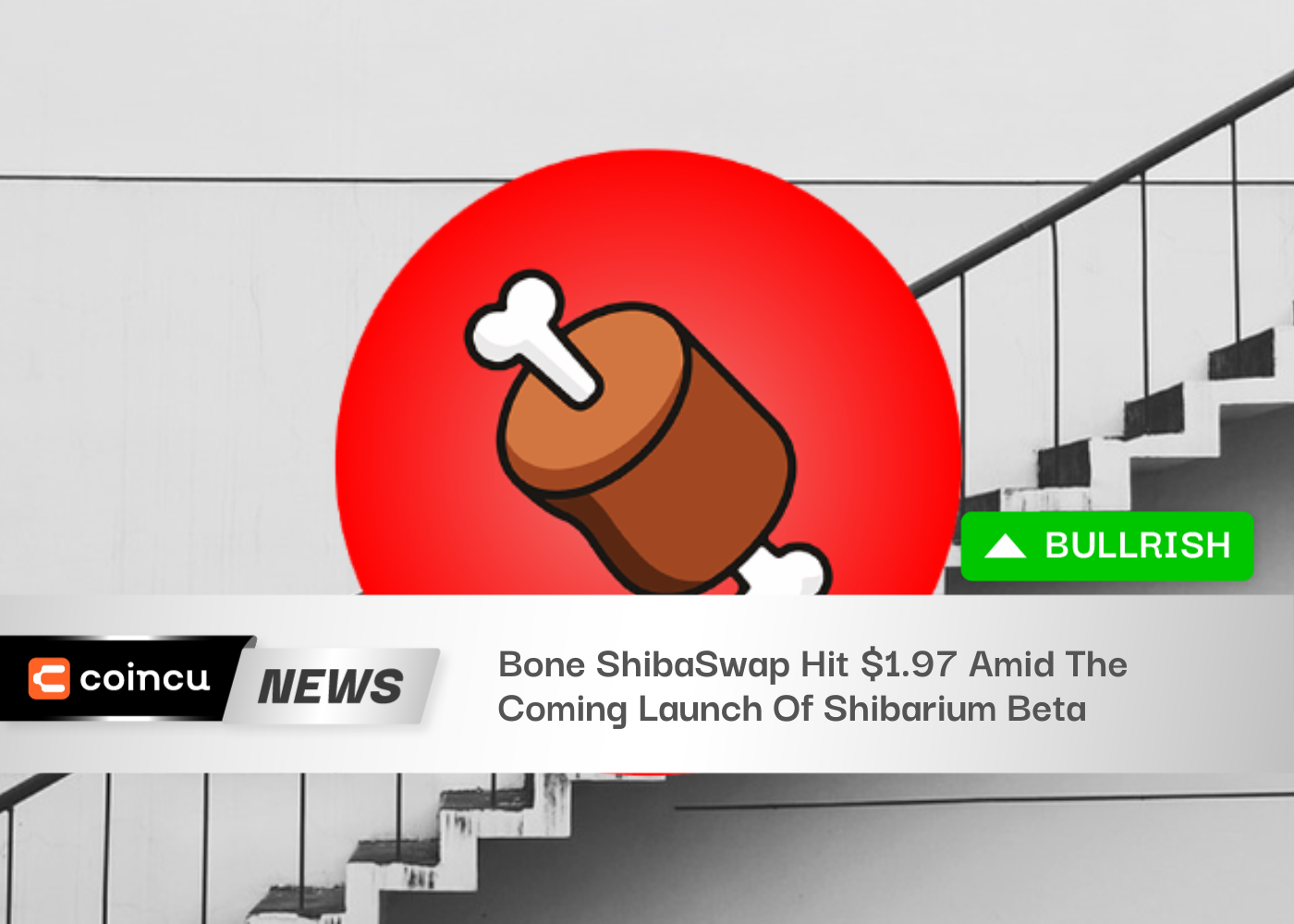 Bone ShibaSwap Hit $1.97 Amid The Coming Launch Of Shibarium Beta