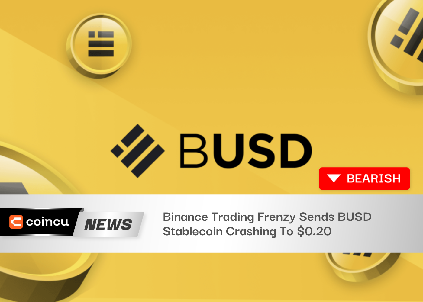 Binance Trading Frenzy Sends BUSD Stablecoin Crashing To $0.20