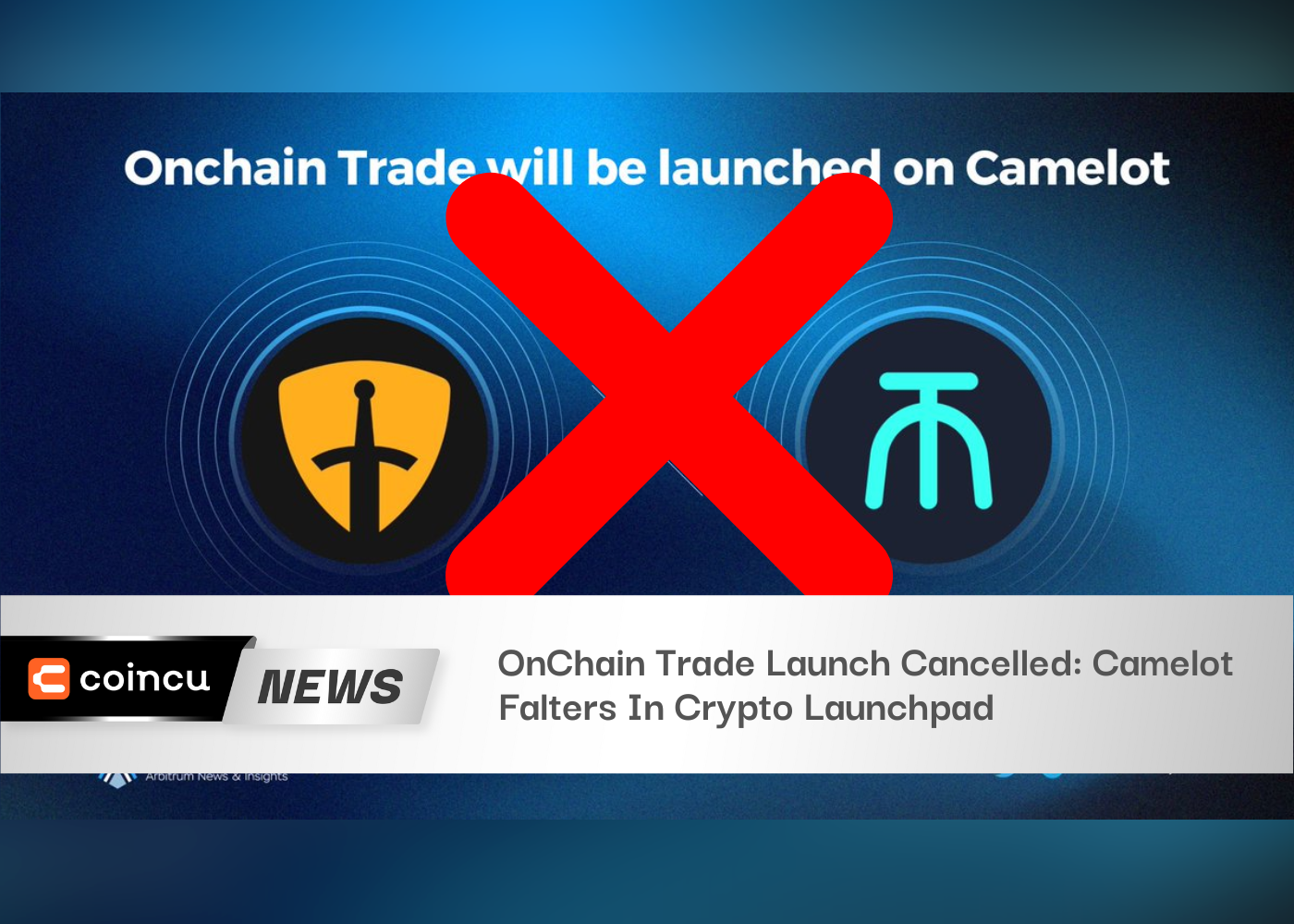 OnChain Trade Launch Cancelled: Camelot Falters In Crypto Launchpad