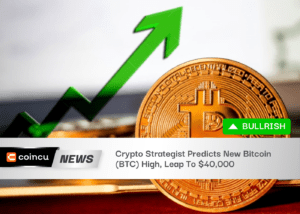 Crypto Strategist Predicts New Bitcoin (BTC) High, Leap To $40,000