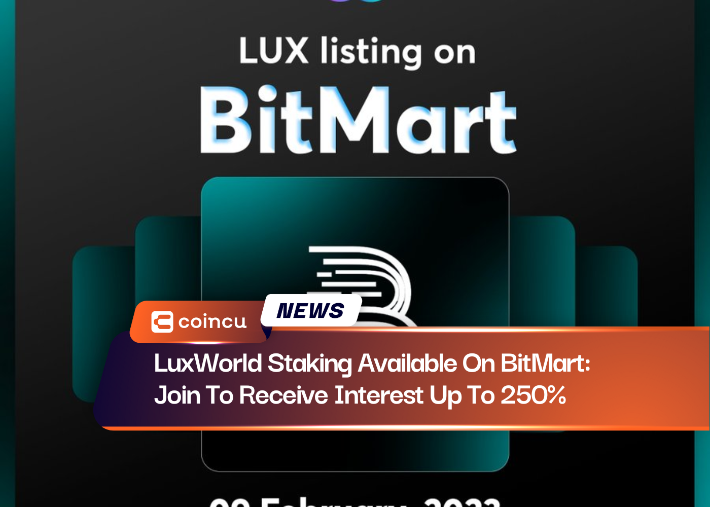LuxWorld Staking Available On BitMart: Join To Receive Interest Up To 250%