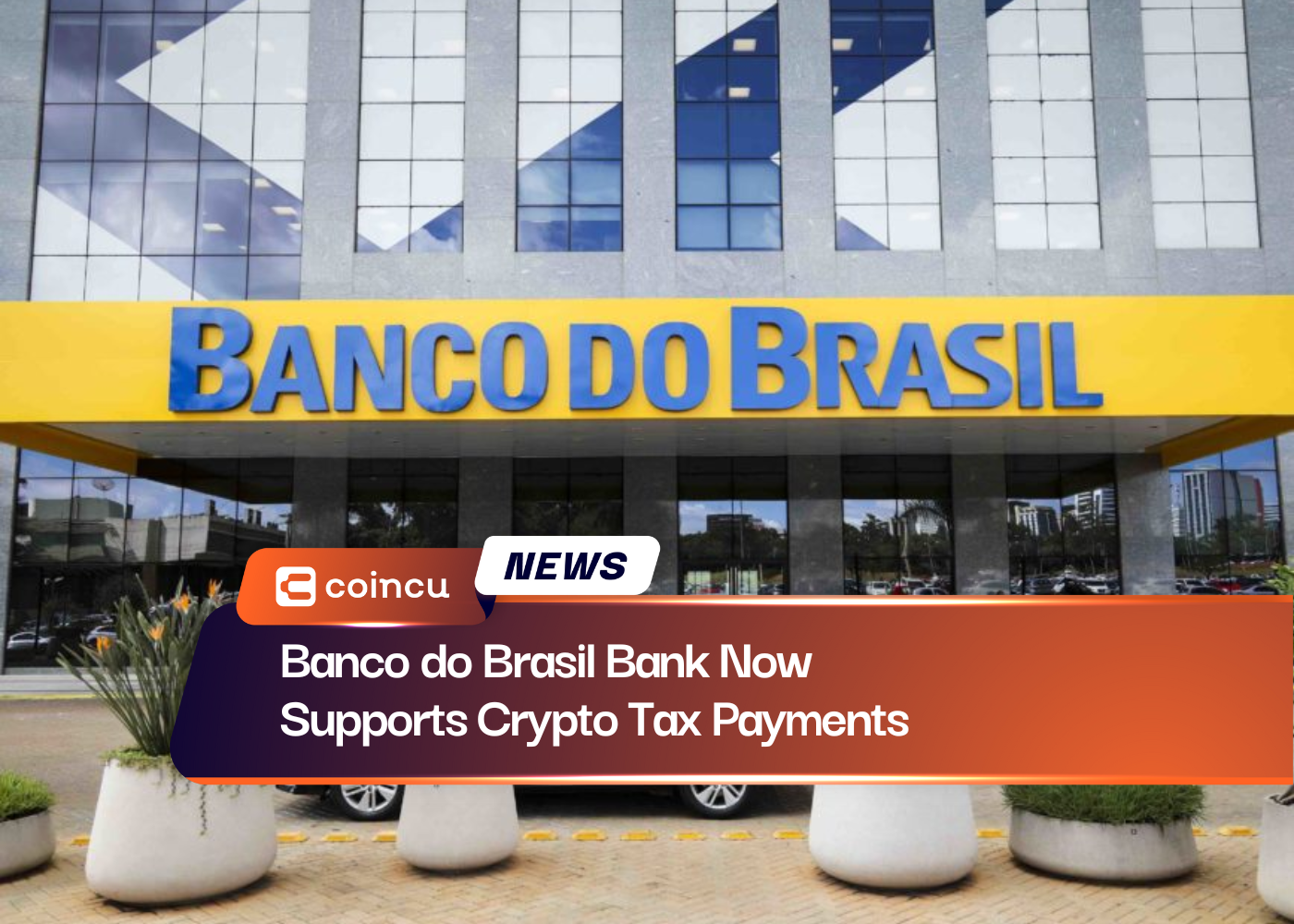 Banco do Brasil Bank Now Supports Crypto Tax Payments