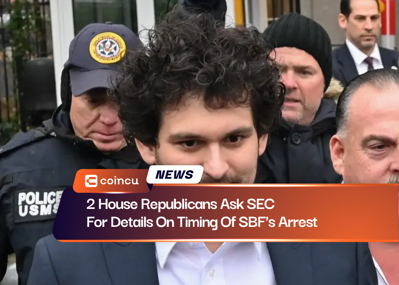 2 House Republicans Ask SEC For Details On Timing Of SBF's Arrest