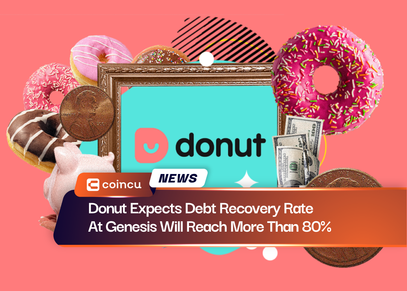 Donut Expects Debt Recovery Rate At Genesis Will Reach More Than 80%