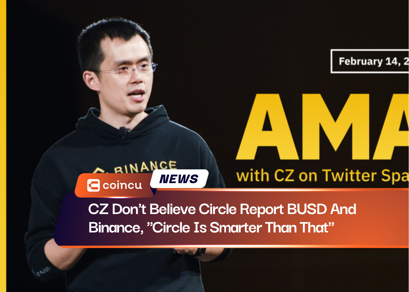 CZ Don't Believe Circle Report BUSD And Binance To Regulators, "Circle Is Smarter Than That"