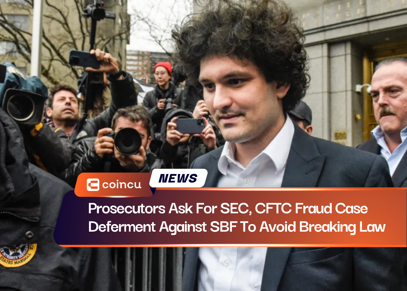 검찰, 법 위반을 피하기 위해 SBF에 대한 SEC, CFTC 사기 사건 연기 요청