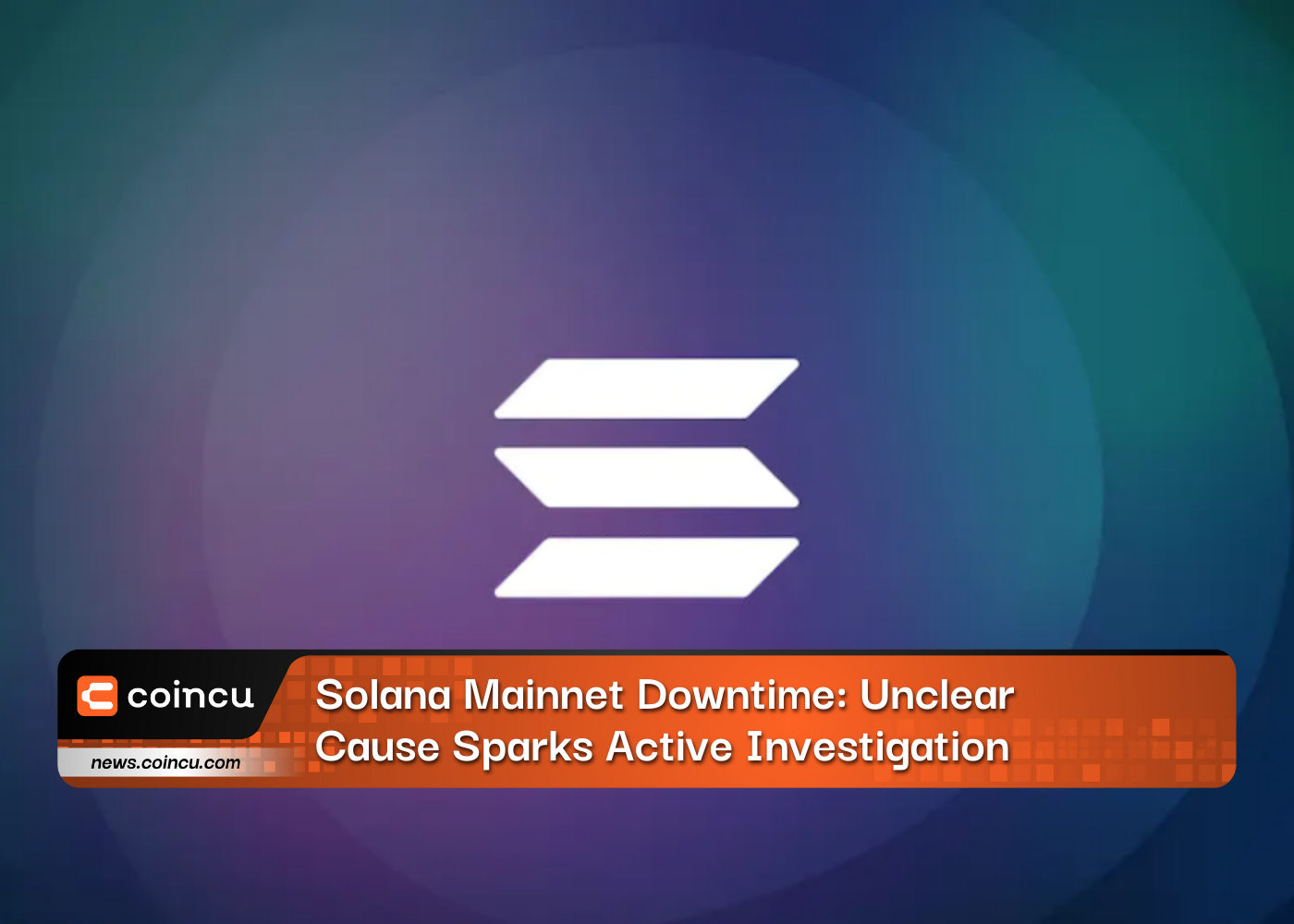 Solana Mainnet Downtime: Unclear Cause Sparks Active Investigation
