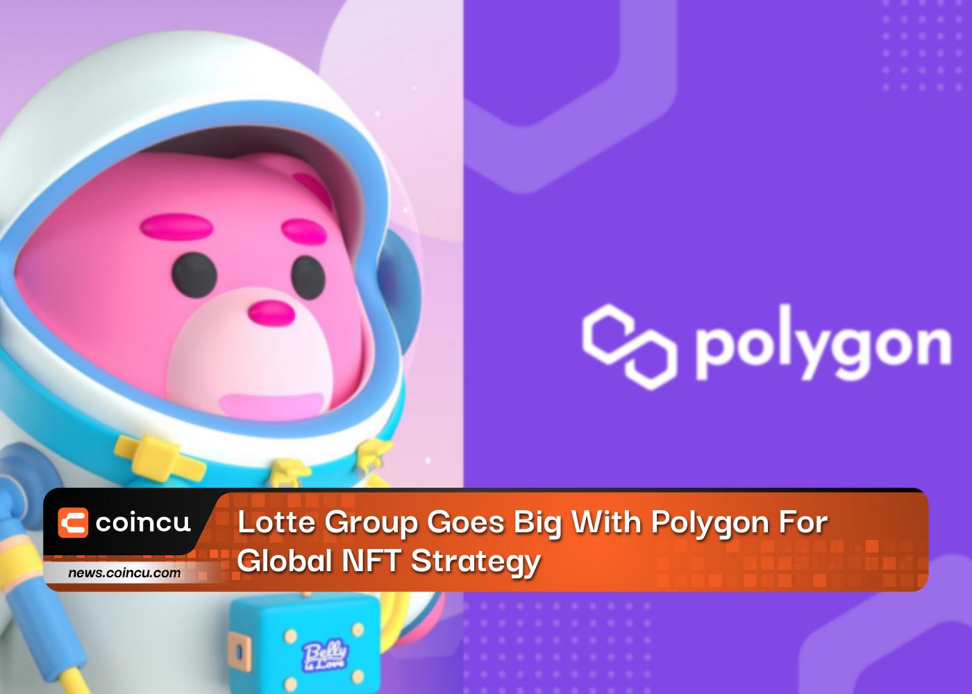 Lotte Group Goes Big With Polygon For Global NFT Strategy