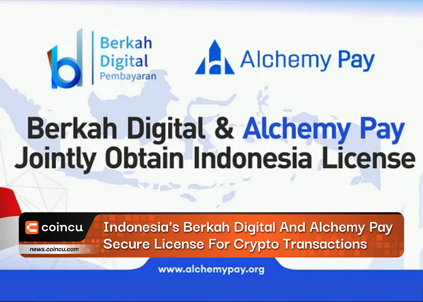 Indonesia's Berkah Digital And Alchemy Pay Secure License For Crypto Transactions