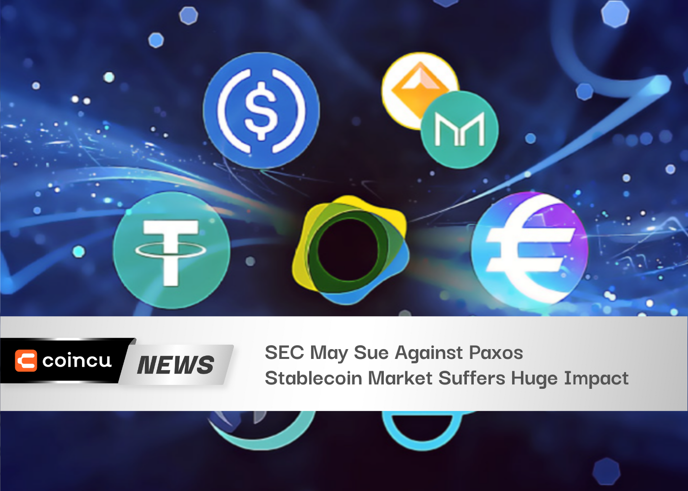 SEC May Sue Against Paxos, Stablecoin Market Suffers Huge Impact