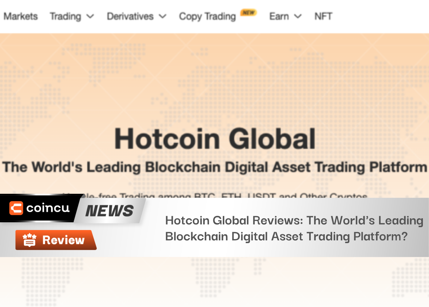 Hotcoin Global Reviews The Worlds Leading