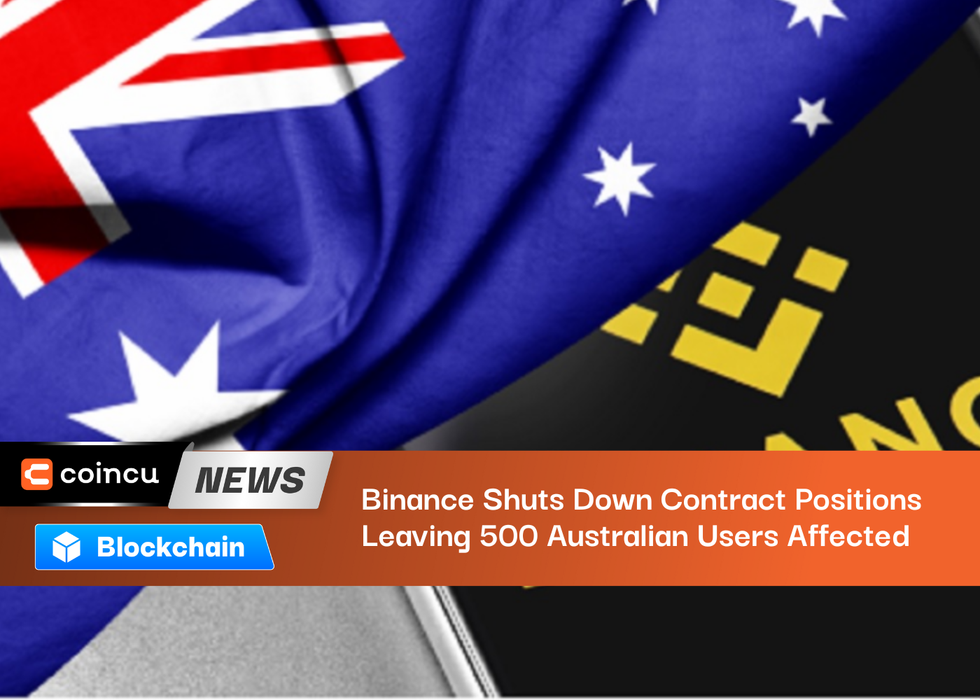 Shocking! Binance Shuts Down Contract Positions, Leaving 500 Australian Users Affected