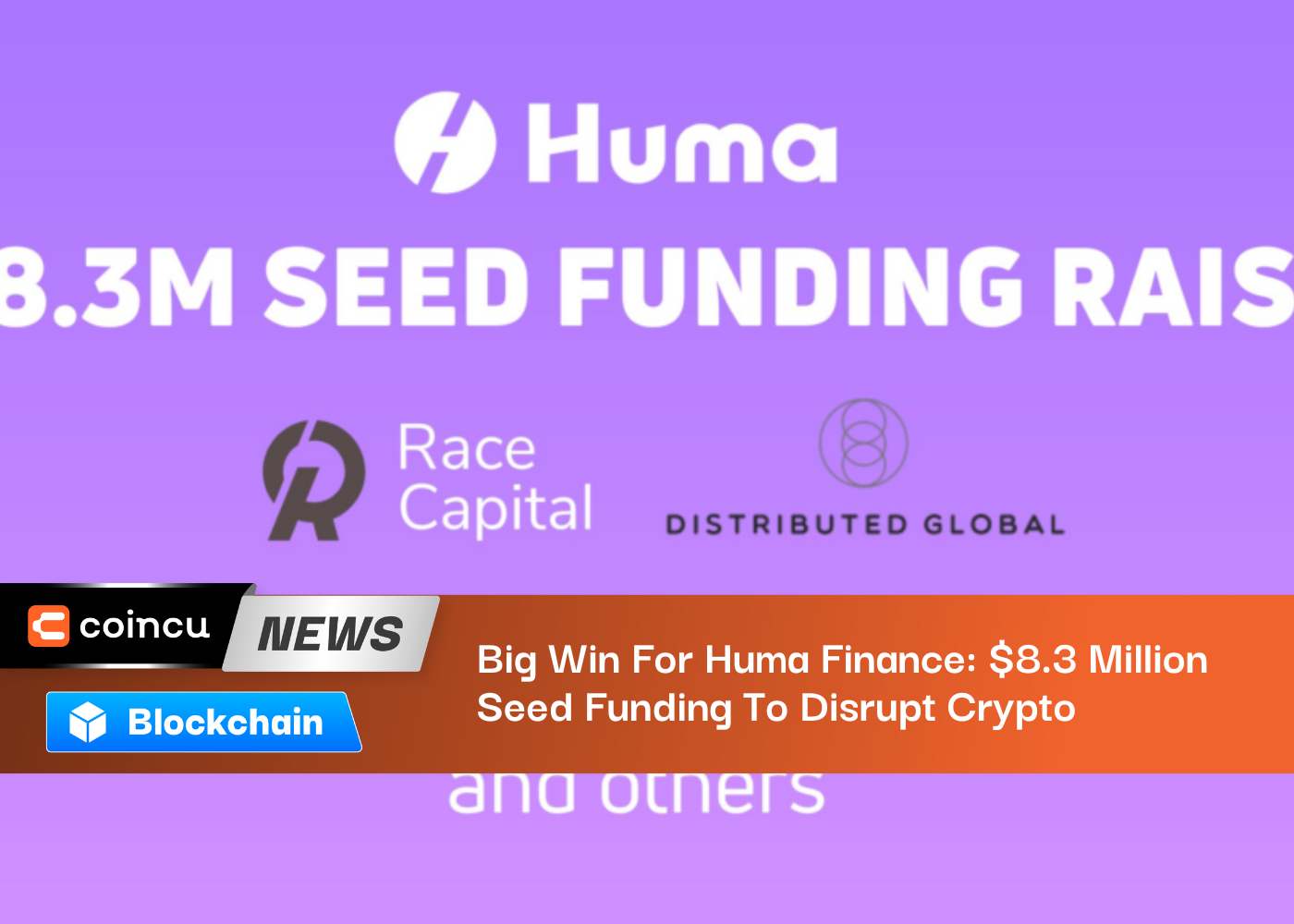 Big Win For Huma Finance: $8.3 Million Seed Funding To Disrupt Crypto