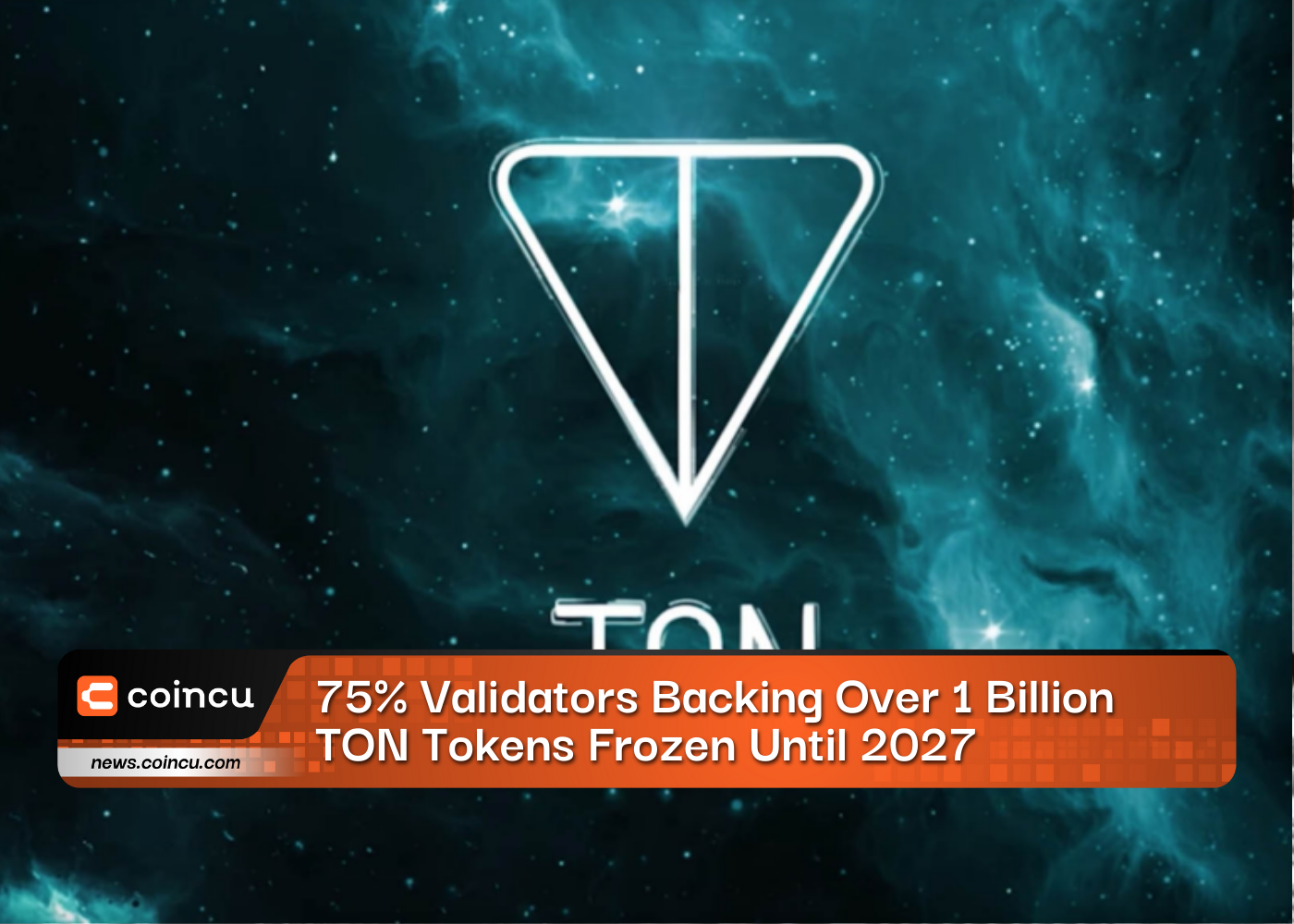 75% Validators Backing Over 1 Billion TON Tokens Frozen Until 2027