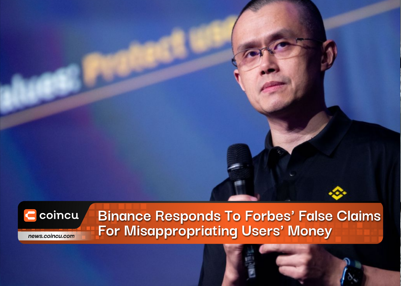 Binance Responds To Forbes' False Claims For Misappropriating Users' Money