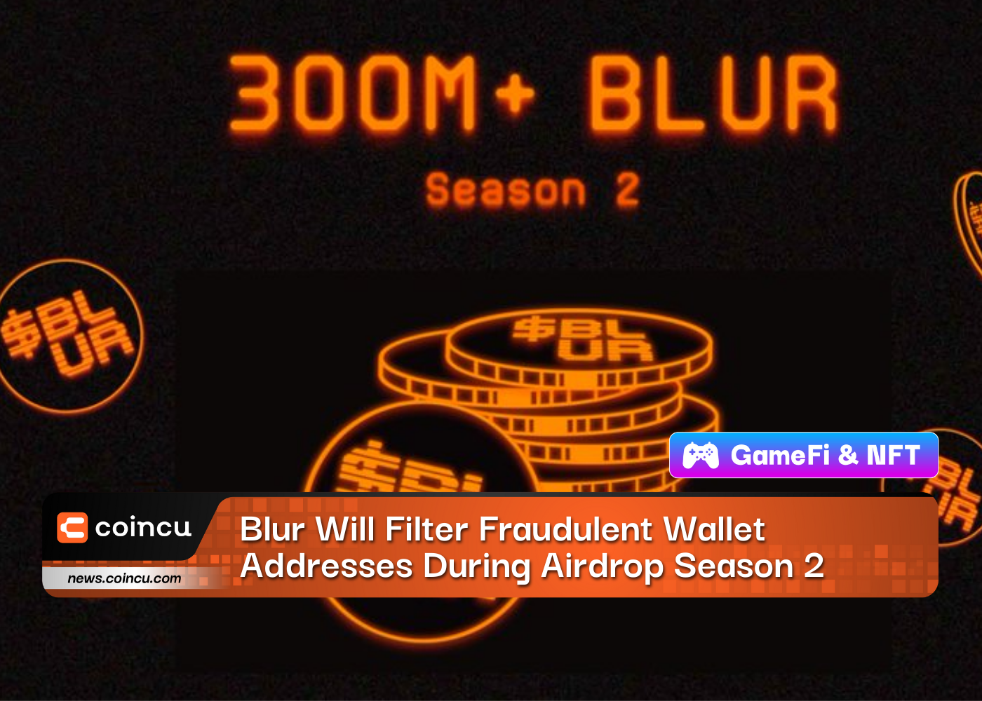 Blur Will Filter Fraudulent Wallet Addresses During Airdrop Season 2