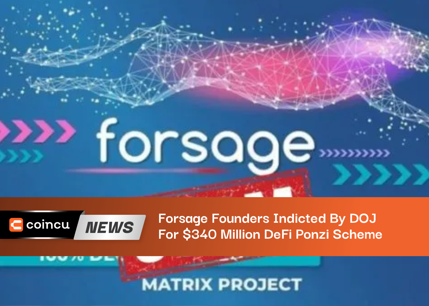 Forsage Founders Indicted By DOJ For $340 Million DeFi Ponzi Scheme