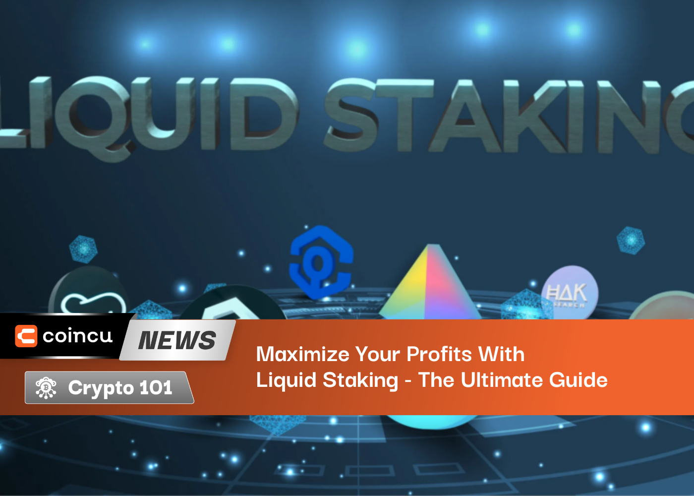 Maximize Your Profits With Liquid Staking - The Ultimate Guide