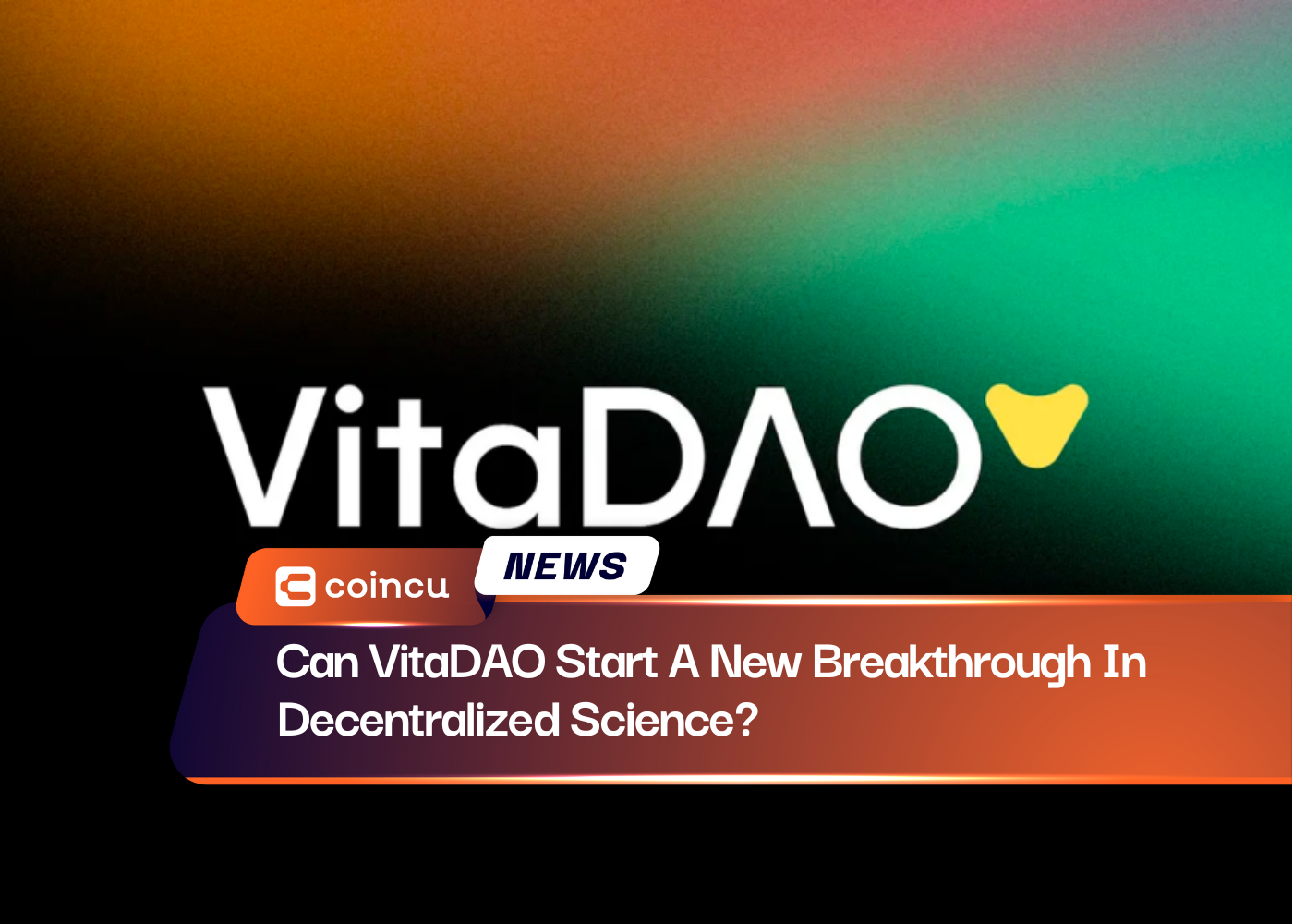 Can VitaDAO Start A New Breakthrough In Decentralized Science?